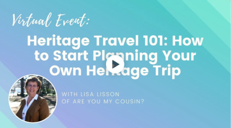 Heritage Travel: How to (Virtually!) Explore Where Your Ancestors Lived